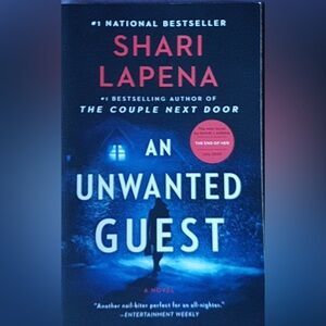 AN UNWANTED GUEST - A National Best Seller by Shari Lapena